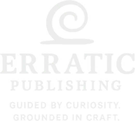 Erratic Publishing · Guided by curiosity. Grounded in craft.